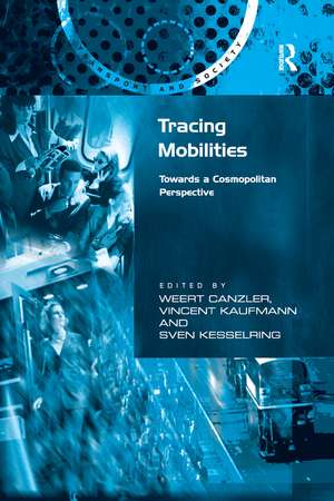 Tracing Mobilities: Towards a Cosmopolitan Perspective de Weert Canzler