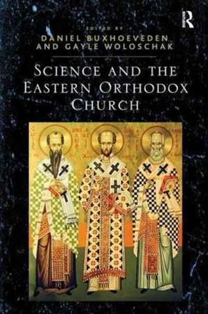 Science and the Eastern Orthodox Church de Daniel Buxhoeveden