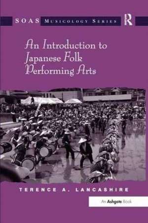 An Introduction to Japanese Folk Performing Arts de Terence A. Lancashire