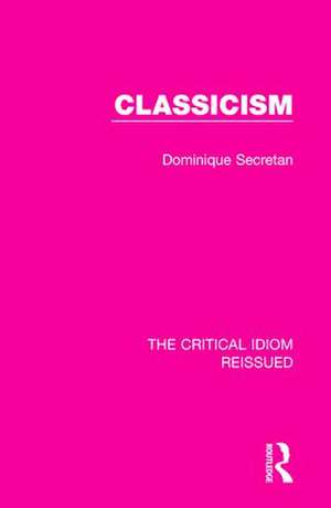 Classicism de Dominique Secretan