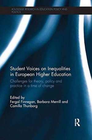 Student Voices on Inequalities in European Higher Education: Challenges for theory, policy and practice in a time of change de Fergal Finnegan