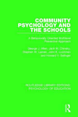 Community Psychology and the Schools: A Behaviorally Oriented Multilevel Approach de George J. Allen