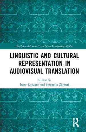 Linguistic and Cultural Representation in Audiovisual Translation de Irene Ranzato