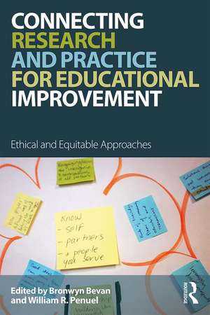 Connecting Research and Practice for Educational Improvement: Ethical and Equitable Approaches de Bronwyn Bevan