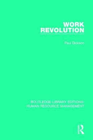 Work Revolution de Paul Dickson