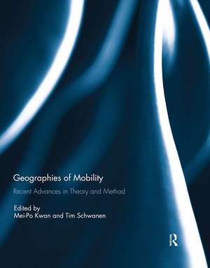 Geographies of Mobility: Recent Advances in Theory and Method de Mei-Po Kwan