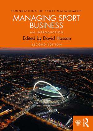 Managing Sport Business: An Introduction de David Hassan