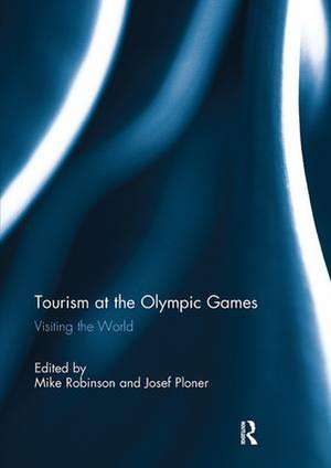 Tourism at the Olympic Games: Visiting the World de Mike Robinson