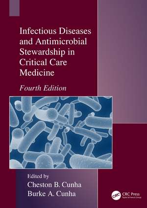 Infectious Diseases and Antimicrobial Stewardship in Critical Care Medicine de Cheston B. Cunha