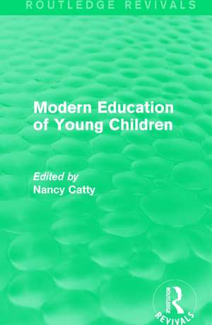 Modern Education of Young Children (1933) de Nancy Catty