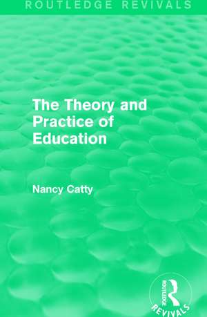 The Theory and Practice of Education (1934) de Nancy Catty