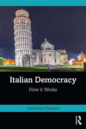 Italian Democracy: How It Works de Gianfranco Pasquino