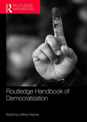 Routledge Handbook of Democratization de Jeffrey Haynes