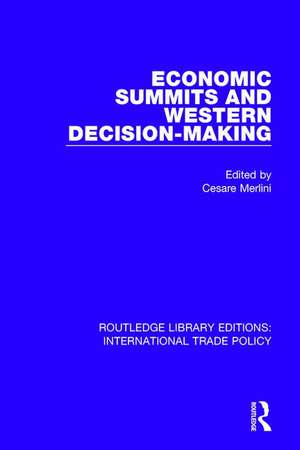 Economic Summits and Western Decision-Making de Cesare Merlini