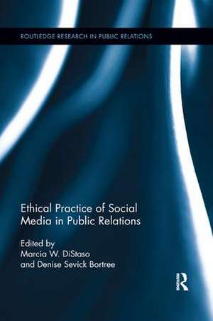 Ethical Practice of Social Media in Public Relations de Marcia DiStaso