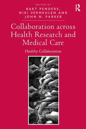 Collaboration across Health Research and Medical Care: Healthy Collaboration de Bart Penders