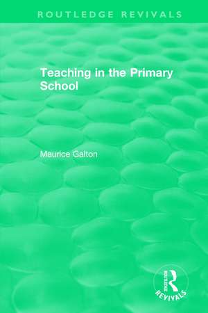 Teaching in the Primary School (1989) de Maurice Galton