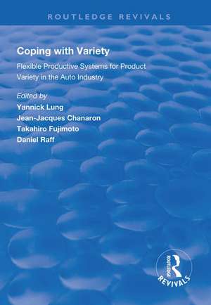 Coping with Variety: Flexible Productive Systems for Product Variety in the Auto Industry de Yannick Lung