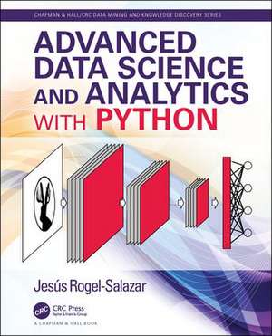 Advanced Data Science and Analytics with Python de Jesus Rogel-Salazar