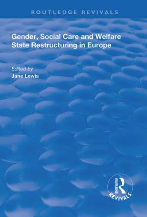 Gender, Social Care and Welfare State Restructuring in Europe de Jane Lewis