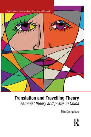 Translation and Travelling Theory: Feminist Theory and Praxis in China de Dongchao Min