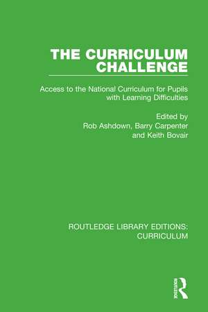 The Curriculum Challenge: Access to the National Curriculum for Pupils with Learning Difficulties de Rob Ashdown