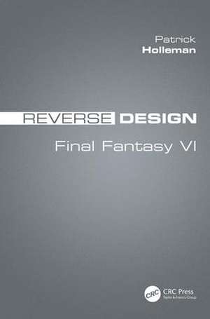 Reverse Design: Final Fantasy VI de Patrick Holleman