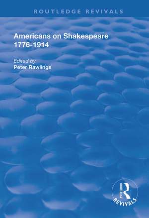 Americans on Shakespeare, 1776-1914 de Peter Rawlings