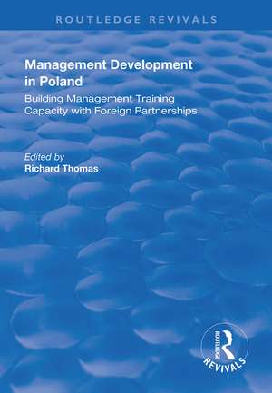 Management Development in Poland: Building Management Training Capacity with Foreign Partnerships de Richard Thomas