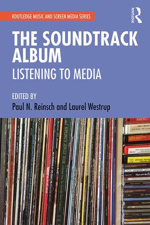 The Soundtrack Album: Listening to Media de Paul N. Reinsch