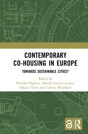 Contemporary Co-housing in Europe: Towards Sustainable Cities? de Pernilla Hagbert