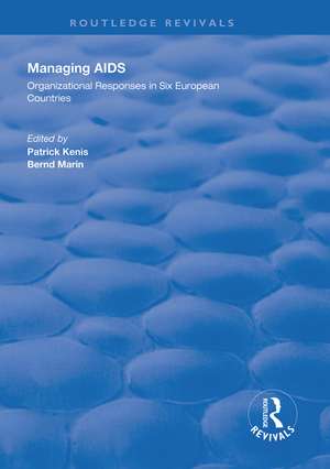 Managing AIDS: Organizational Responses in Seven European Countries de Patrick Kenis