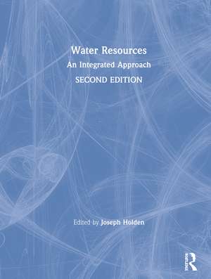 Water Resources: An Integrated Approach de Joseph Holden