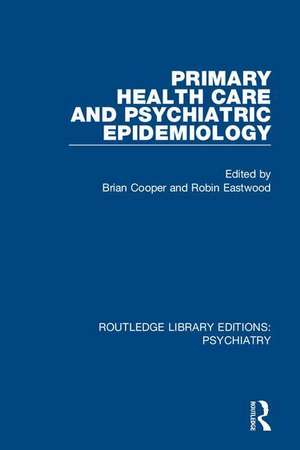 Primary Health Care and Psychiatric Epidemiology de Brian Cooper