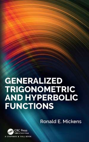 Generalized Trigonometric and Hyperbolic Functions de Ronald E. Mickens