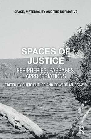 Spaces of Justice: Peripheries, Passages, Appropriations de Chris Butler