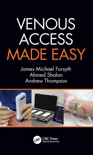 Venous Access Made Easy de James Forsyth