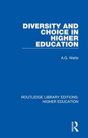 Diversity and Choice in Higher Education de A. G. Watts