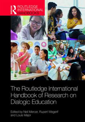 The Routledge International Handbook of Research on Dialogic Education de Neil Mercer