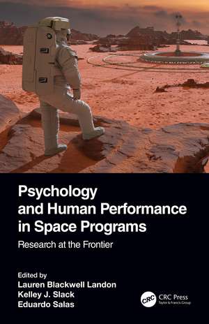 Psychology and Human Performance in Space Programs: Research at the Frontier de Lauren Blackwell Landon