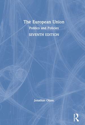 The European Union: Politics and Policies de Jonathan Olsen