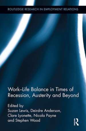 Work-Life Balance in Times of Recession, Austerity and Beyond de Suzan Lewis