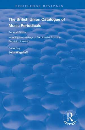 The British Union Catalogue of Music Periodicals de John Wagstaff