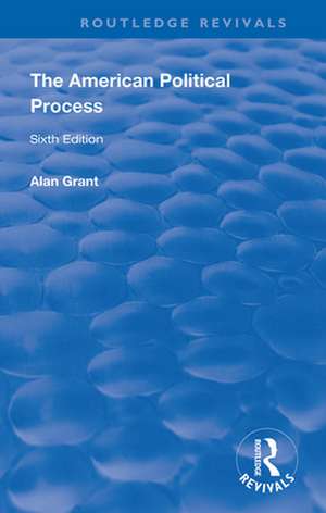 The American Political Process de Alan Grant