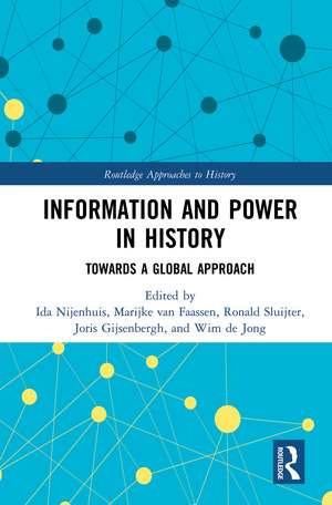 Information and Power in History: Towards a Global Approach de Ida Nijenhuis