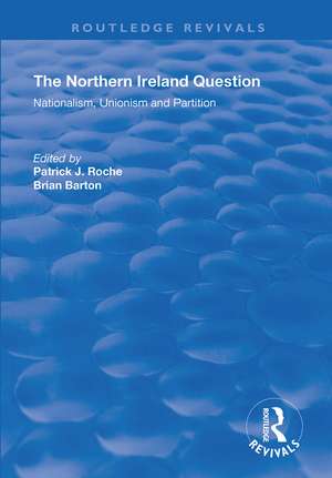 The Northern Ireland Question: Nationalism, Unionism and Partition de Brian Barton