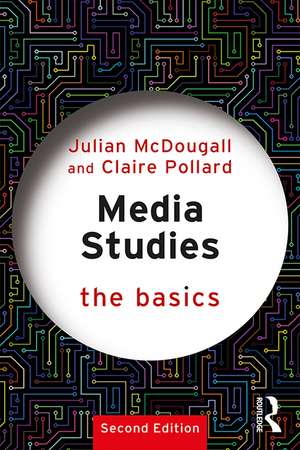 Media Studies: The Basics de Julian McDougall