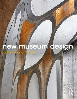 New Museum Design de Laura Hourston Hanks