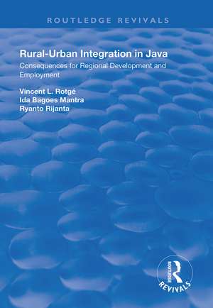 Rural-Urban Integration in Java: Consequences for Regional Development and Employemnt de Vincent L. Rotagé