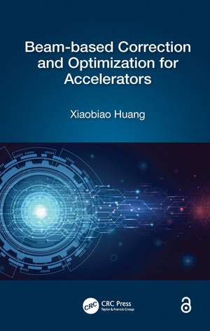 Beam-based Correction and Optimization for Accelerators de Xiaobiao Huang